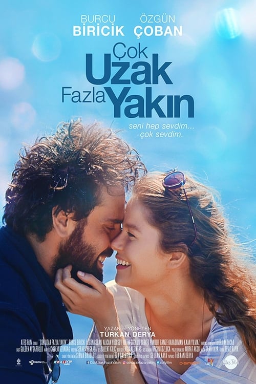مشاهدة فيلم بعيد وقريب جدا 2016 Çok Uzak Fazla Yakın مترجم قصة عشق الاصلي